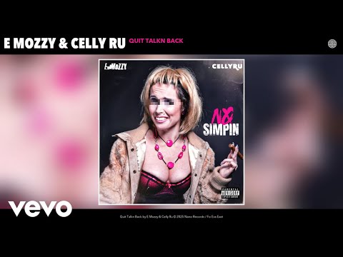 E Mozzy, Celly Ru - Quit Talkn Back (Official Audio)
