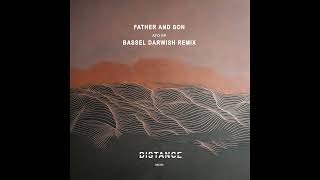 Father And Son - Ayo (Bassel Darwish Remix) [Distance Music]