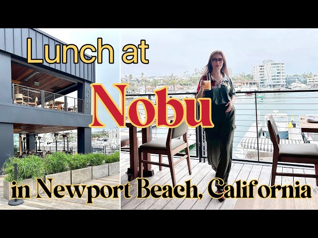 Lunch at Nobu in Newport Beach, California, an upscale international chain  of Japanese restaurants. - YouTube