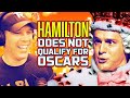 HAMILTON does NOT qualify for OSCARS... Here's Why - SEN LIVE #166