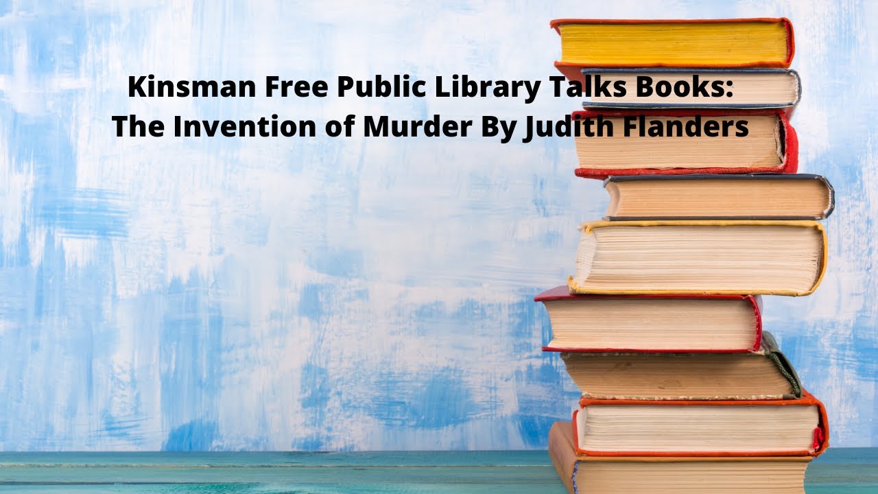 Book Recommendation: The Invention of Murder by Judith Flanders