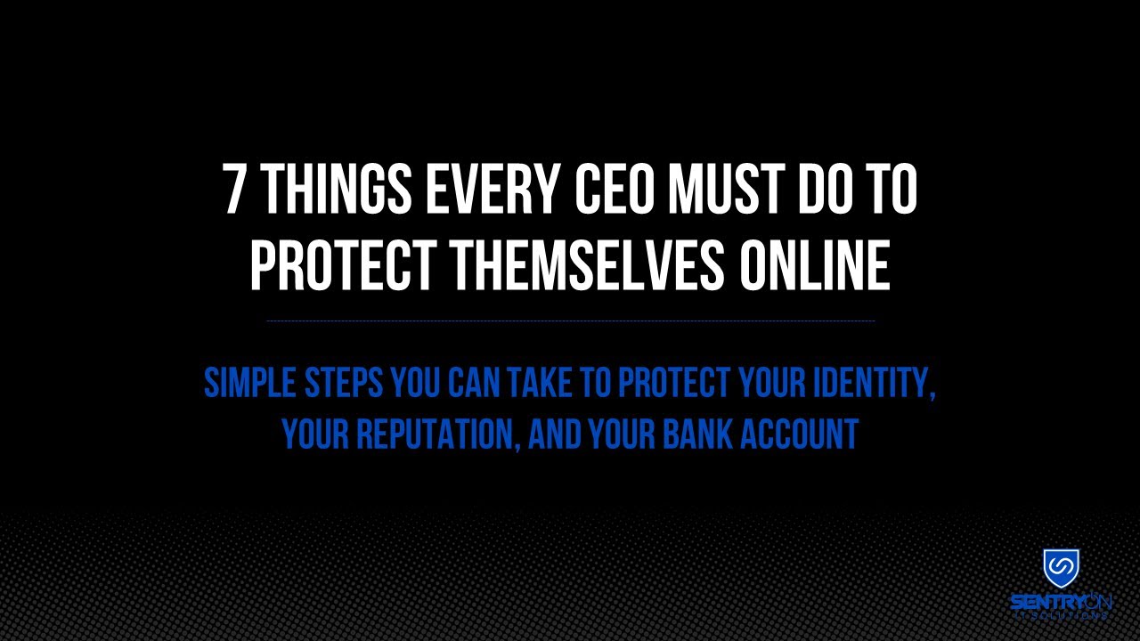 Executive Cybersecurity Training: 7 Things Every CEO Must Do To Protect ...