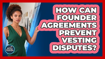How Can Founder Agreements Prevent Vesting Disputes? - The Startup Growth Hub