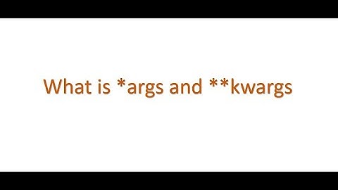 Python Interview questions - what is *args and ** kwargs