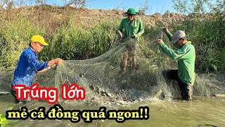 Ra Sông Lớn Trúng Mẻ Cá Lớn • Cách Bắt Cá Hiệu Quả Của Người Miền Tây • Fish | Bông Lúa Đồng Tháp