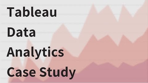 Tableau Data Analytics Case Study | Data Visualization | How to do data science Projects