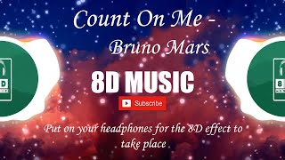 Bruno Mars - Count On Me | 8D Audio - 8D MUSIC 🎵
