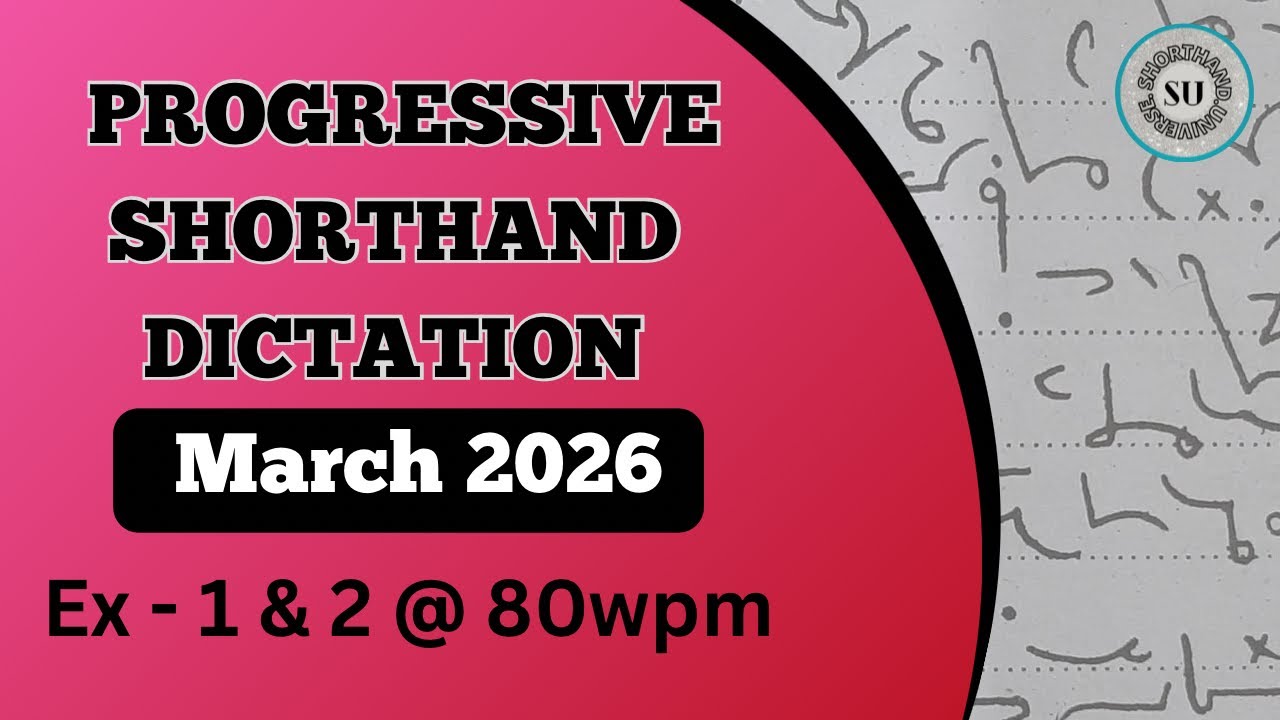 80 WPM | Ex 1 & 2 | MARCH 2026 | PROGRESSIVE MAGAZINE | ENGLISH SHORTHAND | SHORTHAND UNIVERSE |