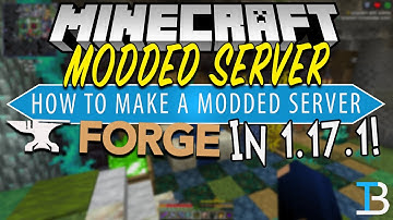 How To Make A Modded Minecraft Server in 1.17.1 (Forge Server 1.17.1)