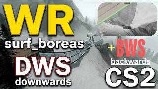 CS2 surf_boreas backwards (BWS) + (DWS) [WR] 48.438