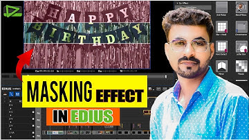 How to Use Masking Effect in Edius 8/9/X || Mask Effect Kaise Banaye in Edius 8/9/X