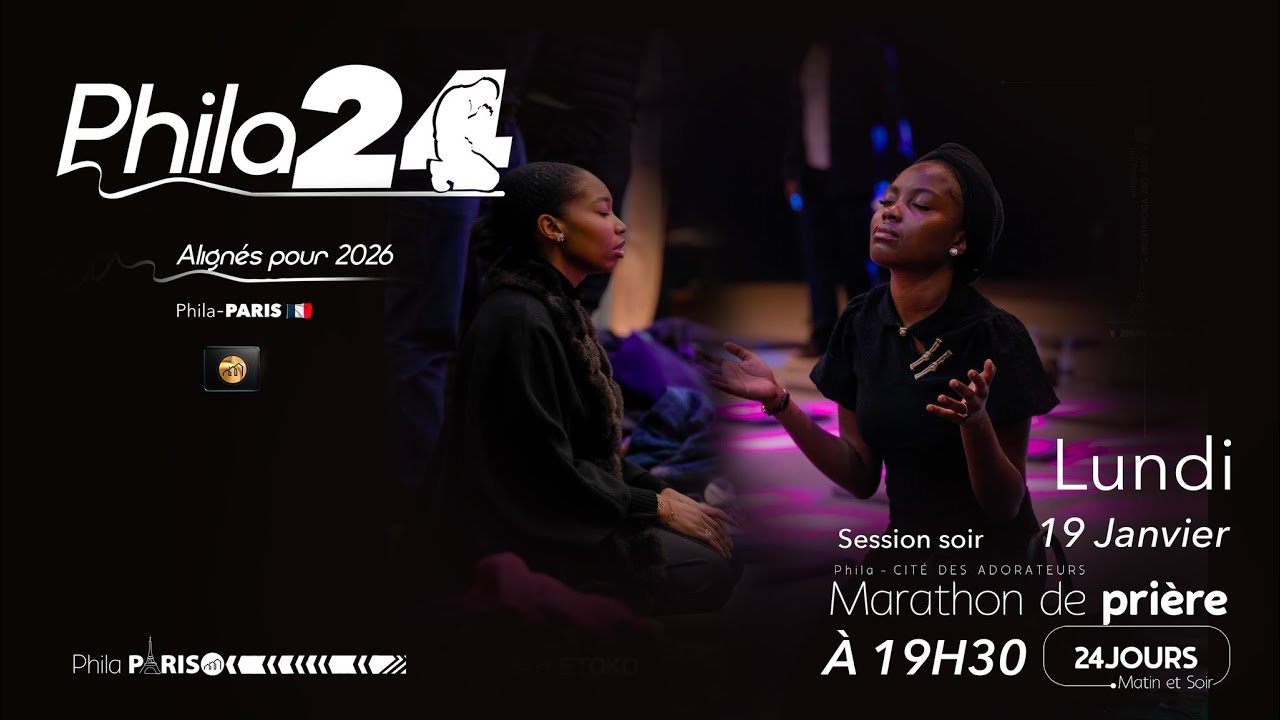 Phila 24 / Marathon de prière / Session du soir - Jour 13