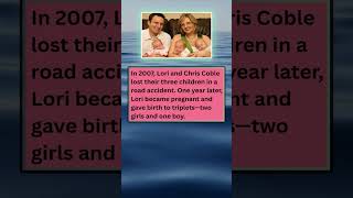 In 2007, Lori and Chris Coble Faced an Unimaginable Loss of Their Three Children