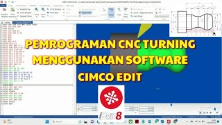 Pemrograman CNC Turning Menggunakan Software Cimco Edit