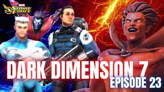 And Then There Were Seven Global Section Node 2 Dark Dimension 7 Ep. 23 Marvel Strike Force MSF