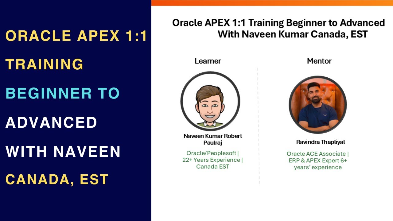Oracle APEX 1:1 Training | Beginner to Advanced | Session 1 | Naveen Kumar (22 Yrs Exp, Canada, EST)