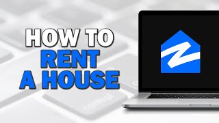 How To Rent A House On Zillow (Quick Tutorial)
