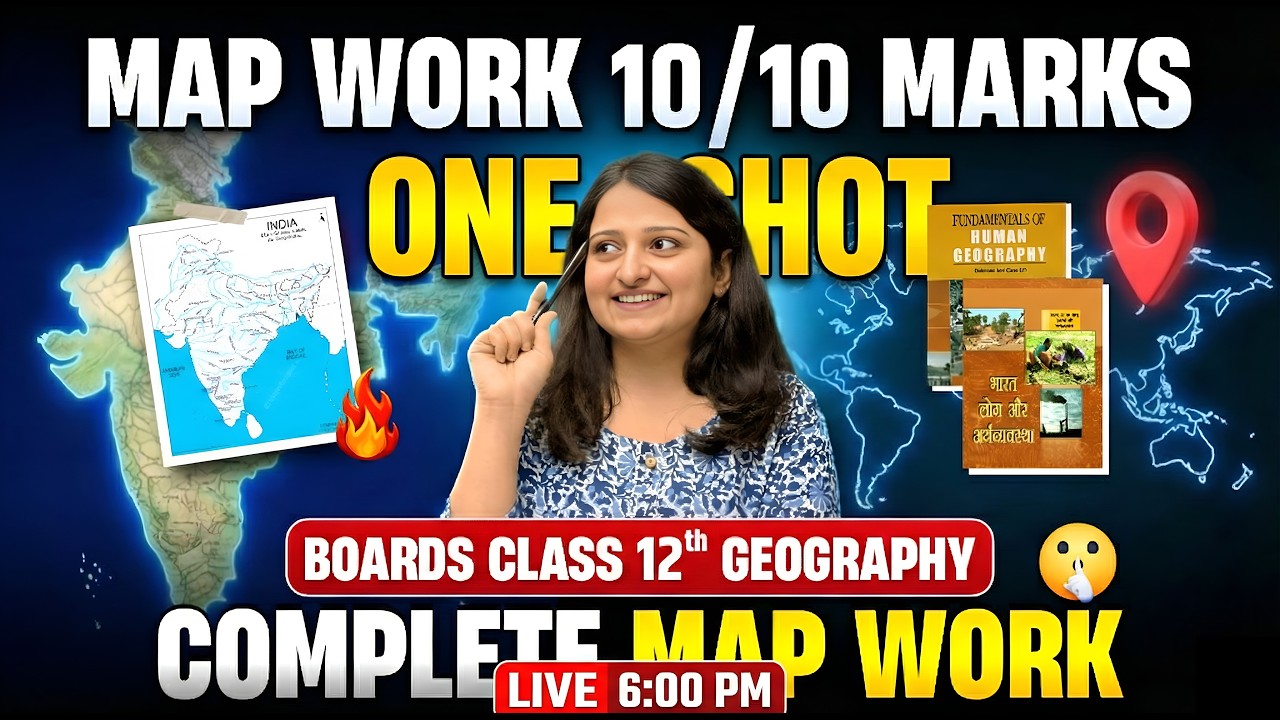 🔥 Complete Map Work Geography Class 12 | Boards Special ONE SHOT