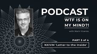 (NXIVM) Letter to the Inside - Part 3 of 4 Details