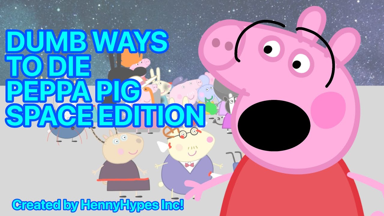 HennyHypes - Dumb Ways to Die: Peppa Pig Hip-Hop SPACE Edition | FUNKY Dumb Ways to Die Parodies! 
