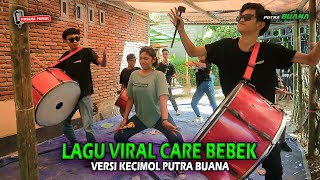 LAGU CARE BEBEK VERSI KECIMOL PUTRA BUANA BIKIN GOYANG
