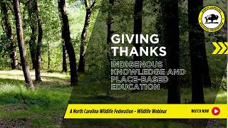 Giving Thanks: Indigenous Knowledge and Place-Based Education | NC Wildlife Federation