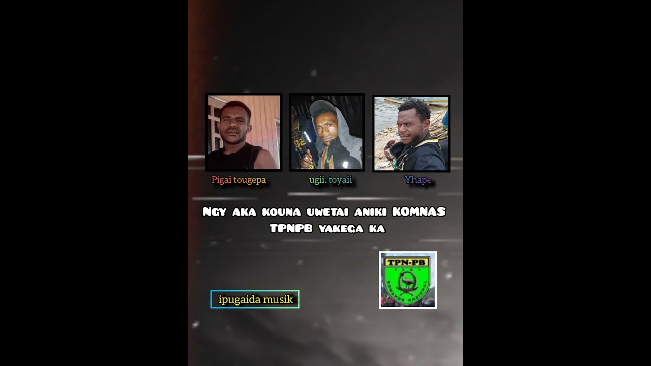 ||🌴IPUGAIDA 🌴 ||✊Ngy aka kouna uwetai aniki KOMNAS TPNPB yakega ka ✊||official music video  (2026)