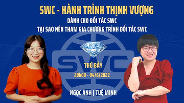 HTTV#20 | DÀNH CHO ĐỐI TÁC SWC | TẠI SAO NÊN THAM GIA CHƯƠNG TRÌNH ĐỐI TÁC SWC