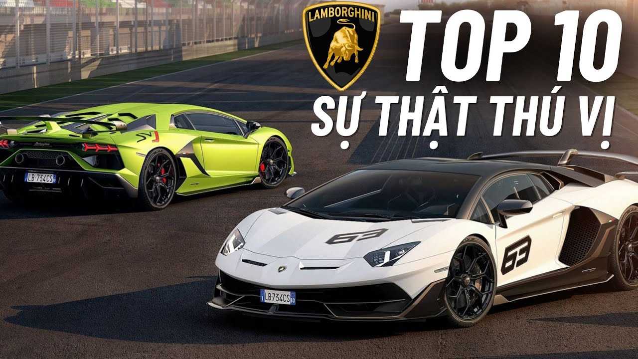 Top 10 Sự Thật Thú Vị Về Lamborghini