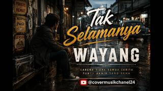 Wayang_Tak Selamanya