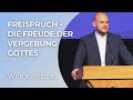 Freispruch - Die Freude der Vergebung Gottes | Werner Braun