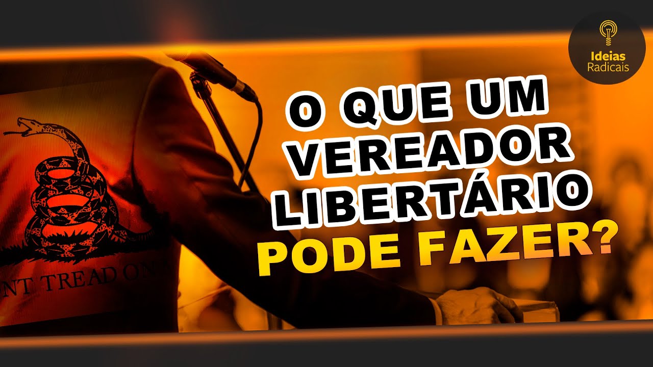 A maior coisa que um vereador libertário pode fazer?