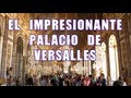 Tips para visitar el Palacio de Versalles - AXM