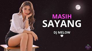 DJ MELOW BUAT YANG MASIH SAYANG 🤍 Album 10 Lagu