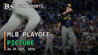 MLB Playoff Picture · As of SEP. 10TH: Every Seed + Both Brackets News