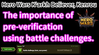 The importance of pre-verification using battle challenges | Hero Wars screenshot 5