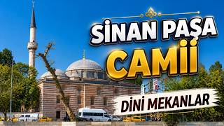 Kaptan-ı Derya Sinan Paşa'nın Mirası: Beşiktaş Sinan Paşa Camii