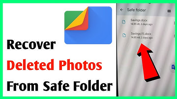 How To Recover Deleted Photos From Google Files Safe Folder