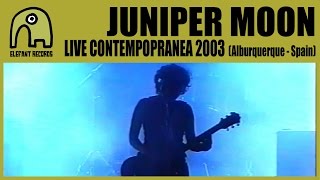 JUNIPER MOON - Live Contempopranea, Alburquerque | 26-7-2003