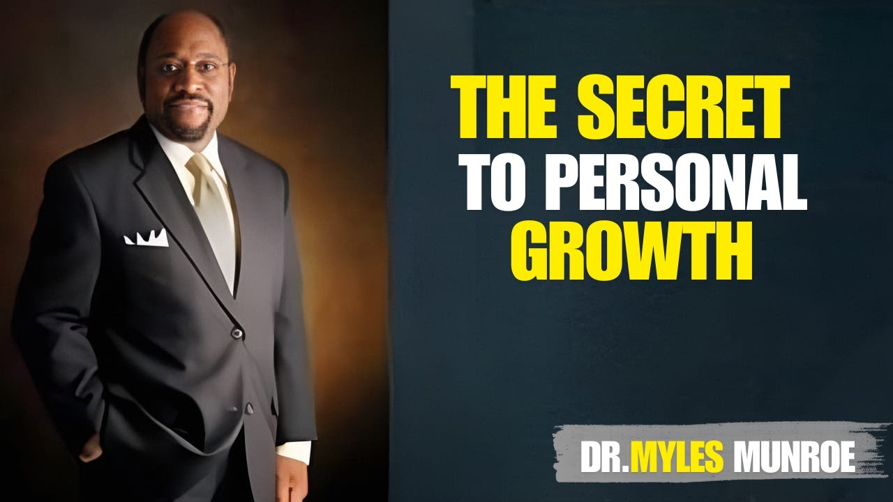 The Secret To Personal Growth II best Motivational Speech dr myles munroe