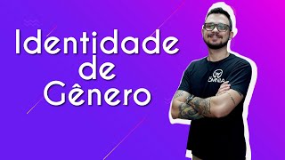Identidade De Gênero - Brasil Escola
