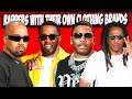 Rappers With Their Own CLOTHING BRANDS