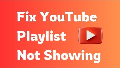 How To Fix YouTube Playlist Not Showing Problem (2024)
