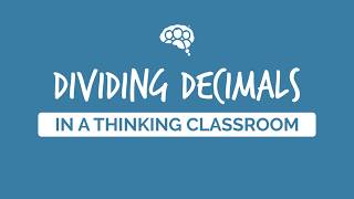 Dividing Decimals in a Thinking Classroom