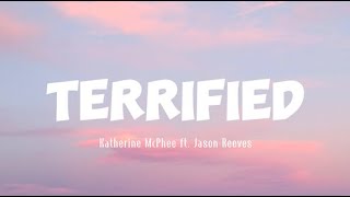 TERRIFIED - Katherine McPhee ft. Jason Reeves (LYRICS) || Adele, Rihanna, \& Miley Cyrus