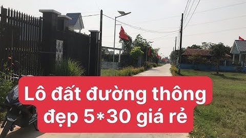 Lô đất đường thông đẹp dân cư đông đúc 5*30 giá cực tốt LH: 0369.119.153