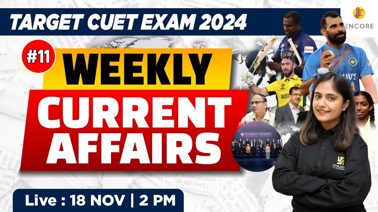 Weekly Current Affairs #11 | Target CUET Exam 2024 | Aashi Ma'am | CUET ...