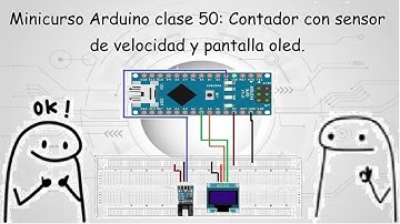 Minicurso Arduino clase 50: Contador con sensor de velocidad y pantalla oled.