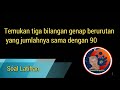 Temukan Tiga Bilangan Genap Berurutan Yang Jumlahnya Sama Dengan 90