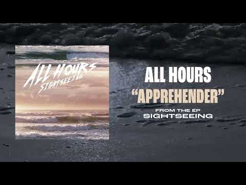 All Hours "Apprehender"